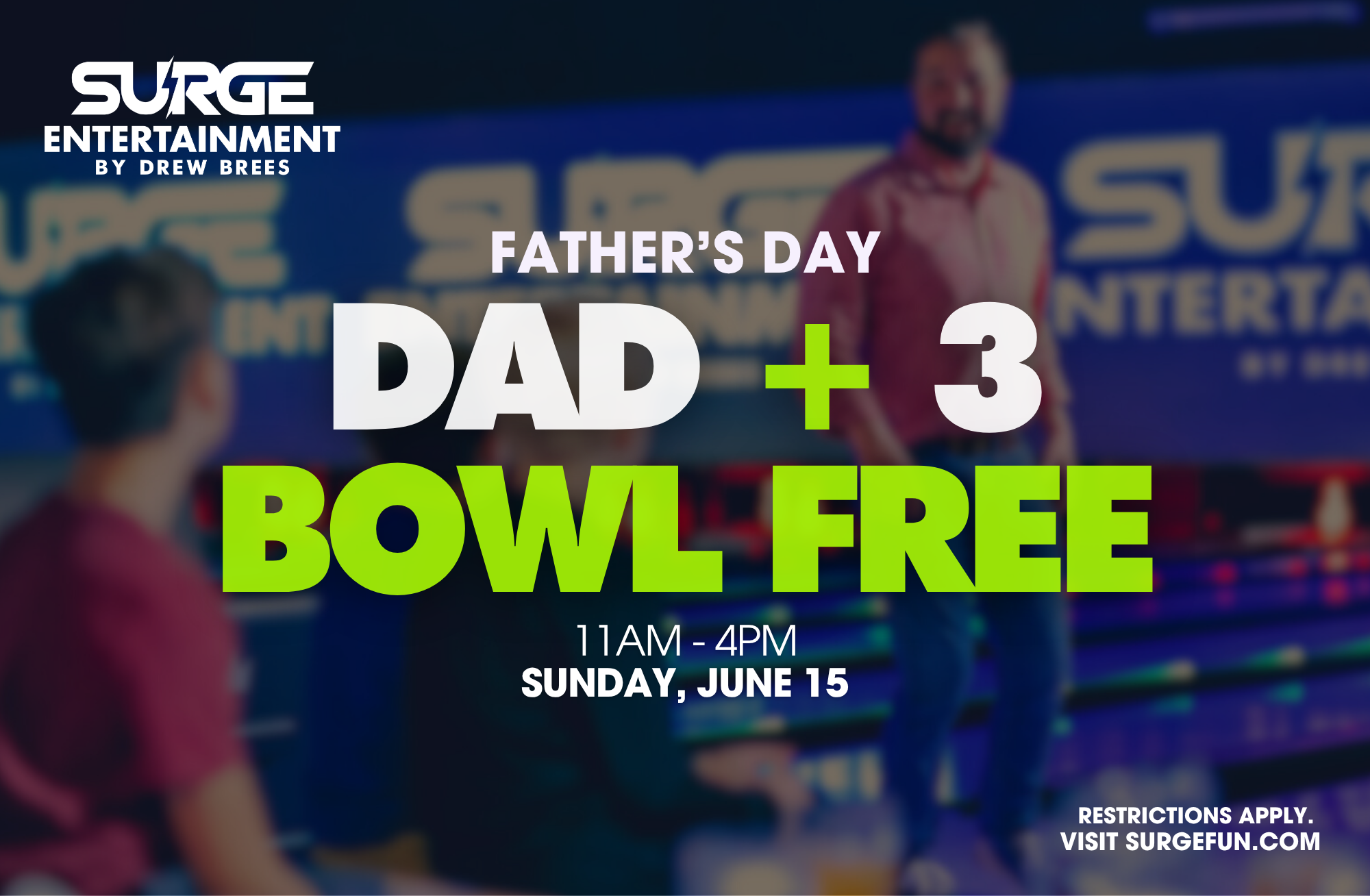Father’s Day Strike Special: Dad + 3 Bowl FREE!